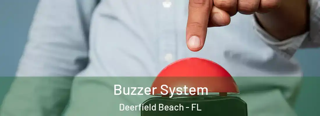 Buzzer System Deerfield Beach - FL