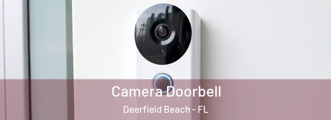  Camera Doorbell Deerfield Beach - FL
