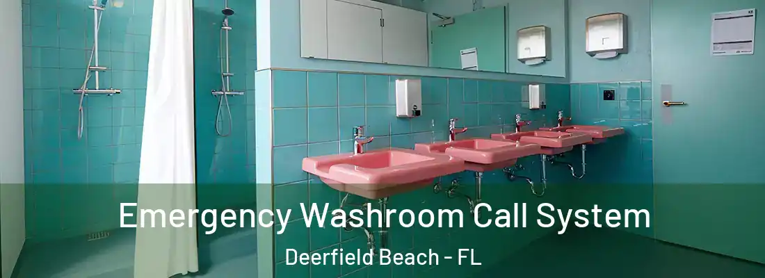  Emergency Washroom Call System Deerfield Beach - FL
