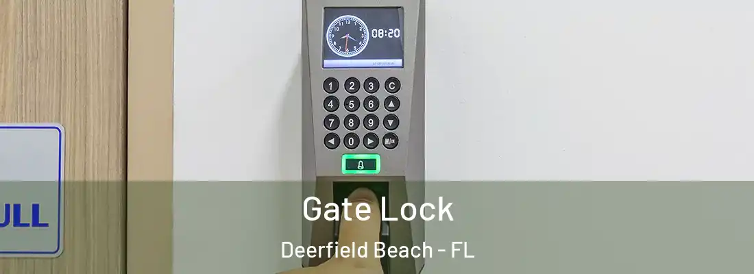 Gate Lock Deerfield Beach - FL