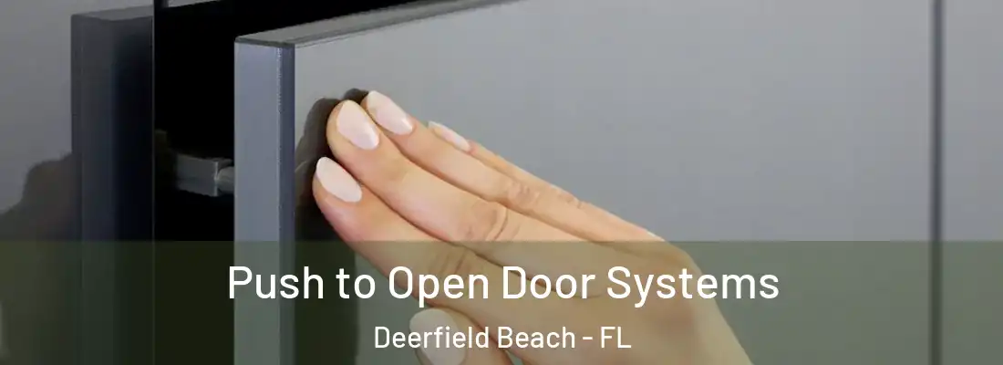  Push to Open Door Systems Deerfield Beach - FL