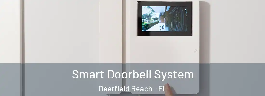  Smart Doorbell System Deerfield Beach - FL